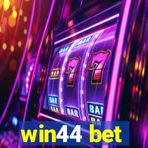 win44 bet